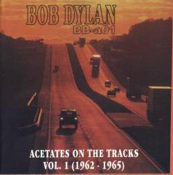 Bob Dylan : Acetates On The Tracks Vol.1